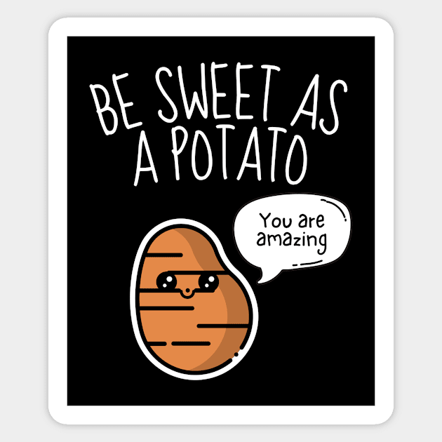 Be Sweet As A Potato Funny Sticker by DesignArchitect